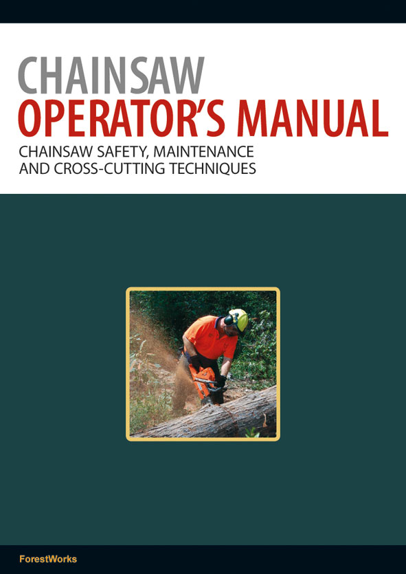 The cover image of Chainsaw Operator's Manual, featuring a man in a high visability shirt using a chainsaw to cut through a log.