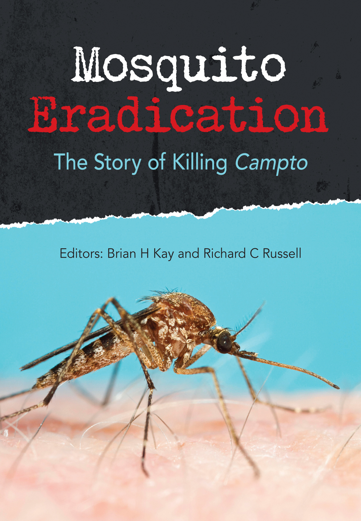 The cover image of Mosquito Eradication, featuring a close up picture of a mosquito standing on white skin against a pale blue background.