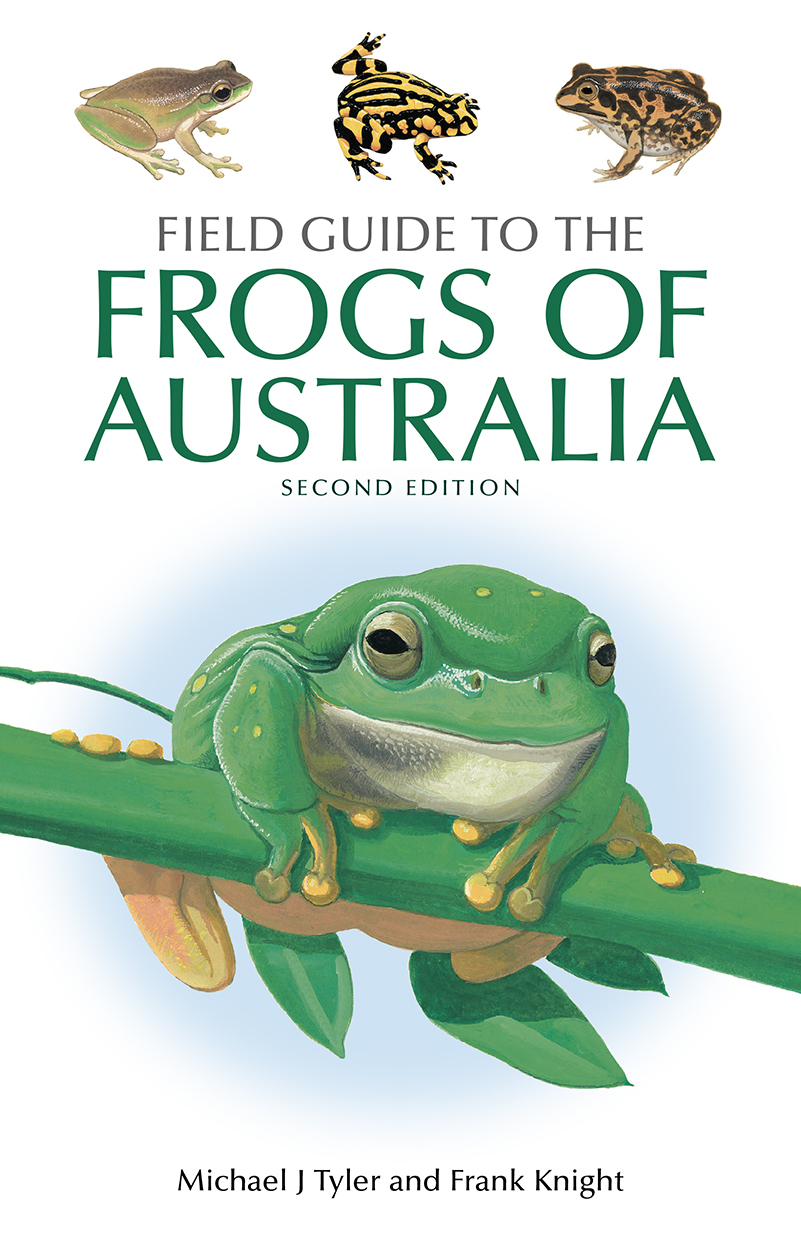Cover of 'Field Guide to the Frogs of Australia, Second Edition' featuring a painting of the magnificent tree frog perched on a stem and smaller image
