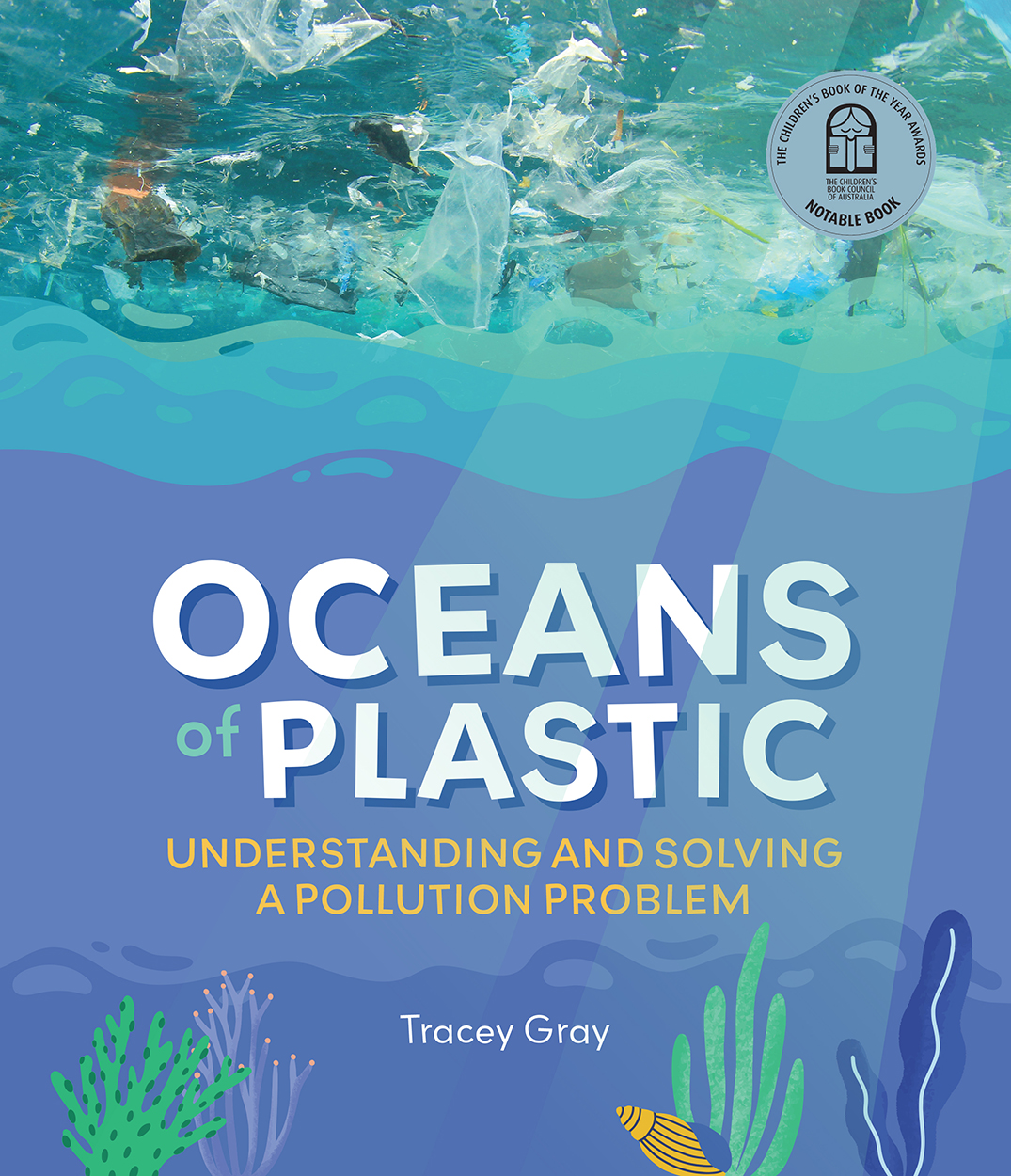 Cover of 'Oceans of Plastic', featuring the title on a blue background with coral and seaweed below, and a photo of plastic floating in the water abov