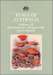 The cover image of Fungi of Australia Volume 1B, featuring red fungi and d