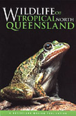 cover of Wildlife of Tropical North Queensland