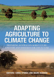 The cover image of Adapting Agriculture to Climate Change, featuring two images one of lush green trees and fields, the other of dusty brown roads and