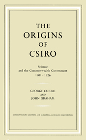 The cover of Origins of CSIRO, is a pale yellow with a three lined border of brown and white, surrounding the title in times new roman font.
