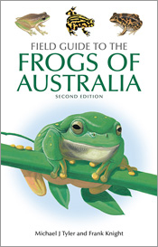 Cover of 'Field Guide to the Frogs of Australia, Second Edition' featuring a painting of the magnificent tree frog perched on a stem and smaller image