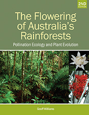 Cover of 'The Flowering of Australia's Rainforests' featuring 3 photos of rainforest vegetation and flowers upon a green background.
