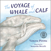Cover of 'The Voyage of Whale and Calf' featuring an illustration of a humpback whale calf resting on top of its mother in the ocean.