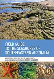 Cover of 'Field Guide to the Seashores of South-Eastern Australia' featuring photos of a seashore with many rockpools, a starfish, seaweed and a crab.