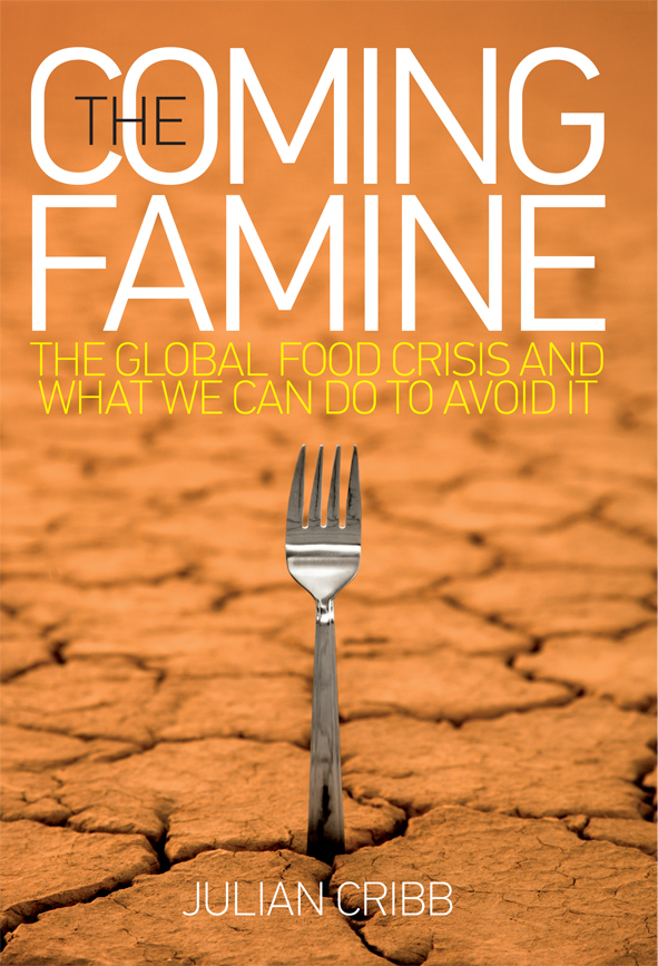 The Coming Famine, Julian Cribb, 9780643100404