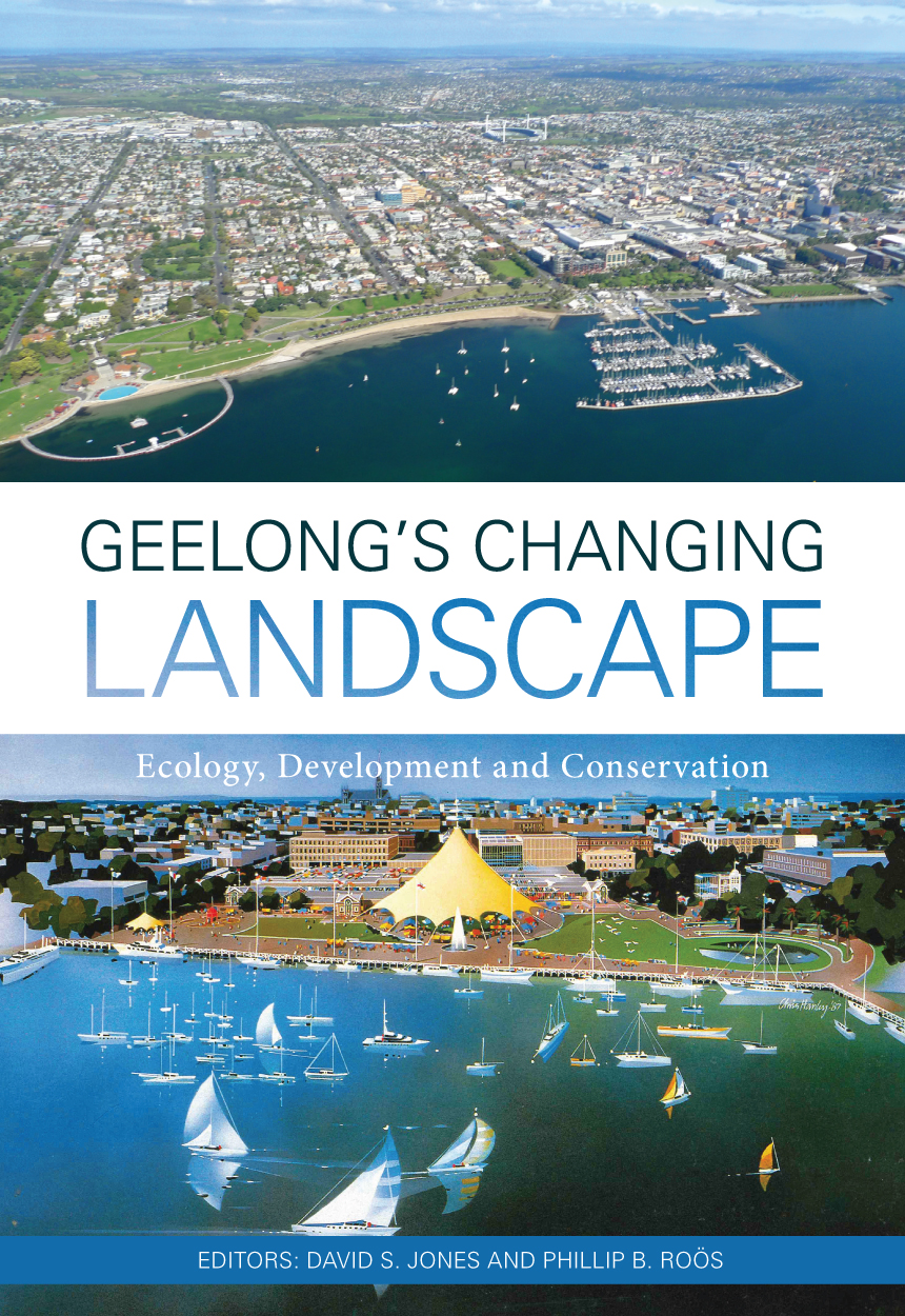 Cover of Geelong's Changing Landscape, featuring an aerial photo of Geelong above a vintage illustration of the Geelong harbour