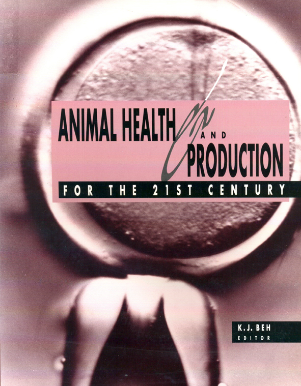 Animal Health and Production for the 21st Century, KJ Beh, 9780643104891