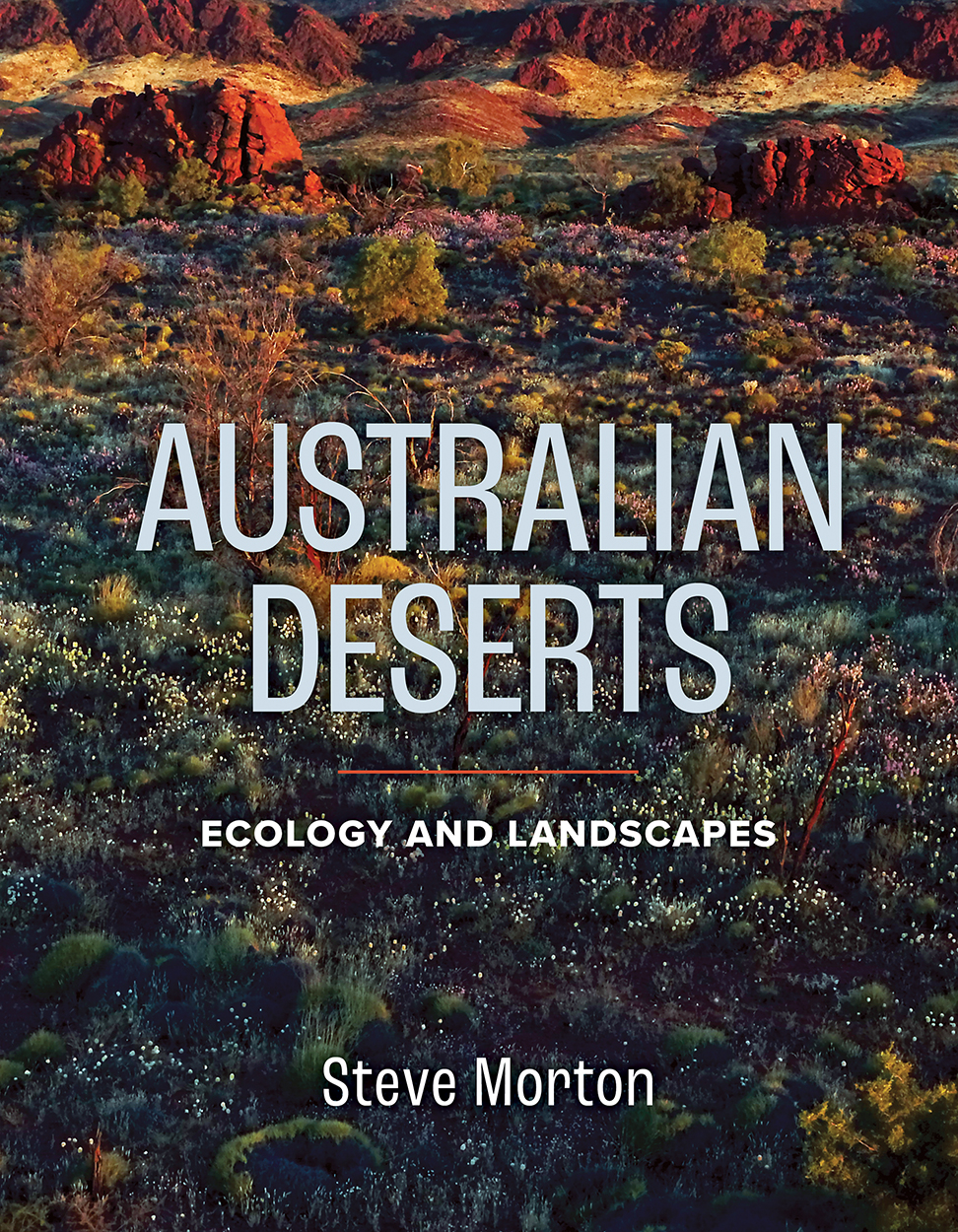 Cover of 'Australian Deserts: Ecology and Landscapes', featuring a photo of a desert landscape with various plants in the foreground transitioning to