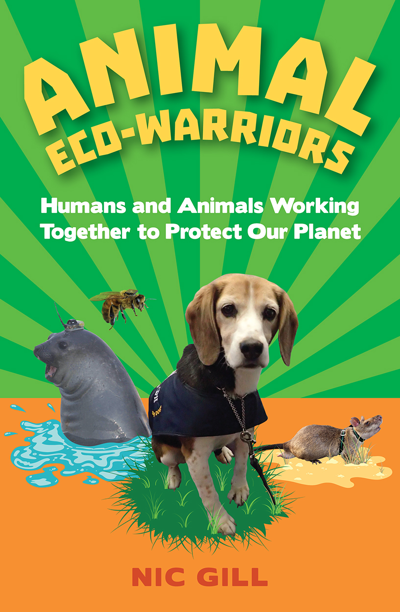 Cover of 'Animal Eco-Warriors' featuring photos of a dog, seal, bee and rat on an illustrated orange and green background.