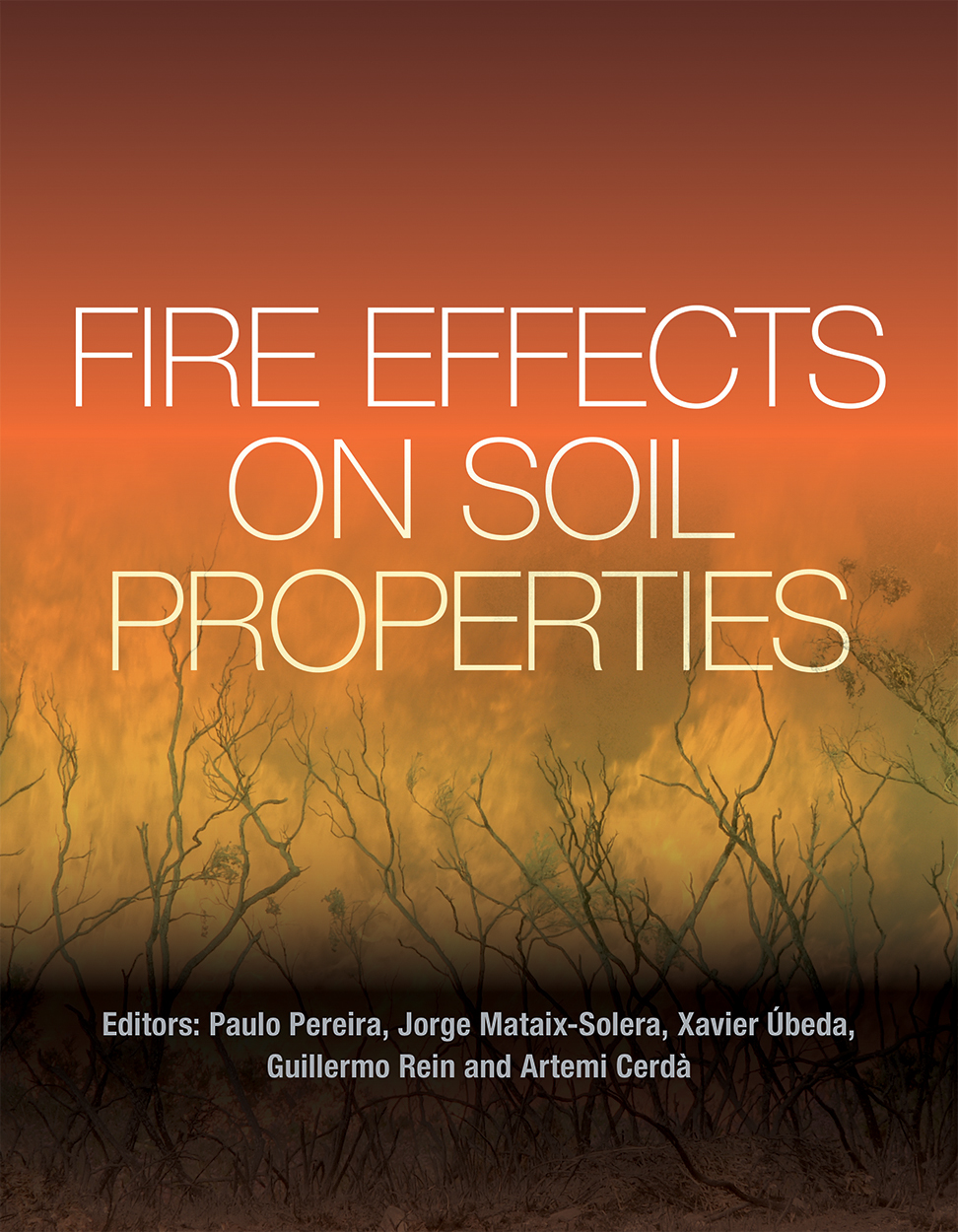 Cover of Fire Effects on Soil Properties featuring a gradient of fire colours over images of burnt trees and soil