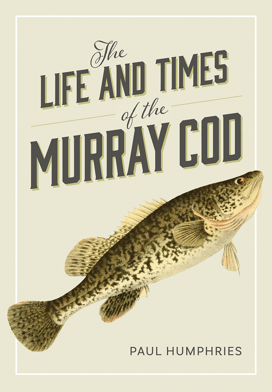 Cover of 'The Life and Times of the Murray Cod' featuring a historical illustration of the species.