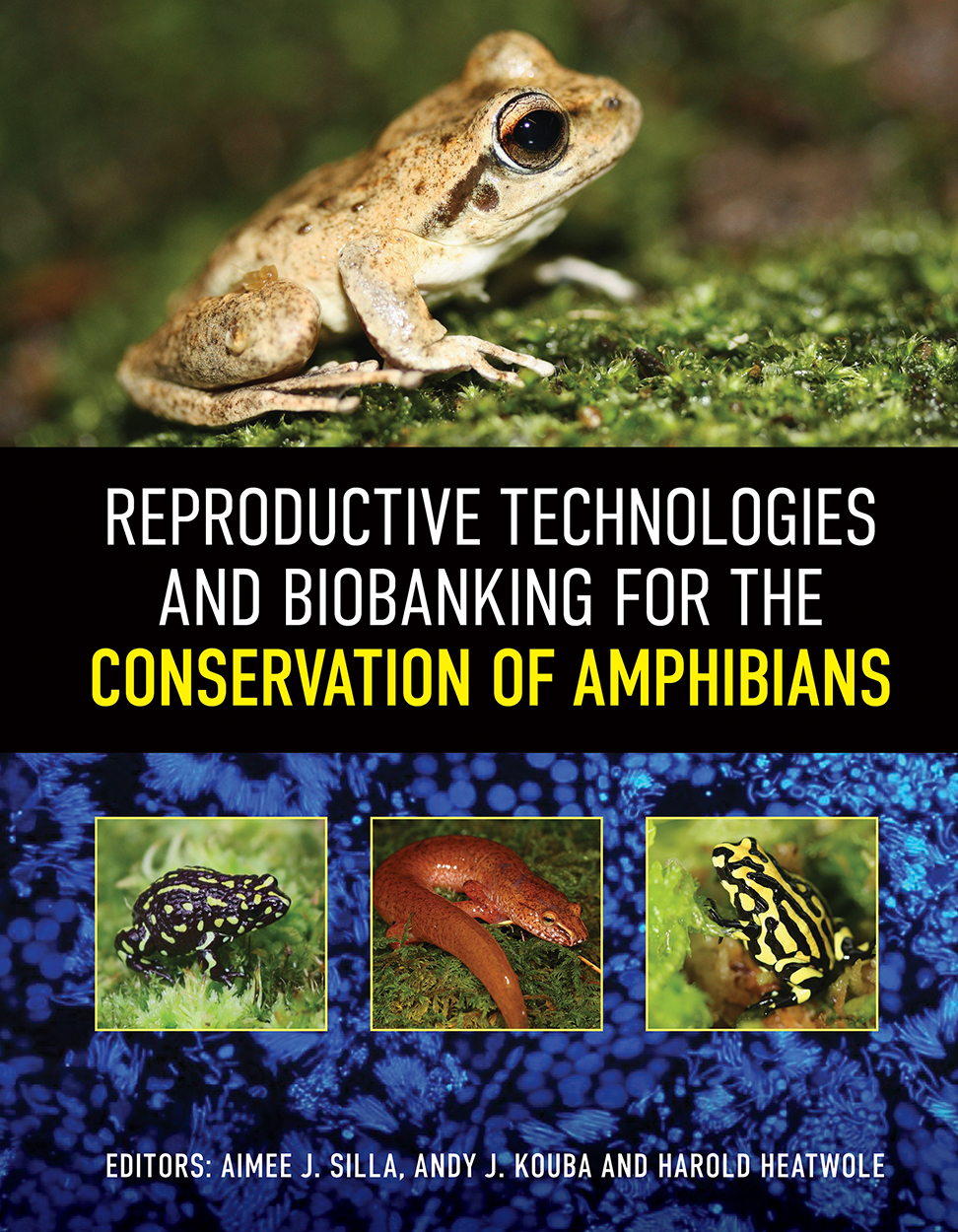 Cover of 'Reproductive Technologies and Biobanking for the Conservation of Amphibians', featuring photographs of three different frog species and a sa