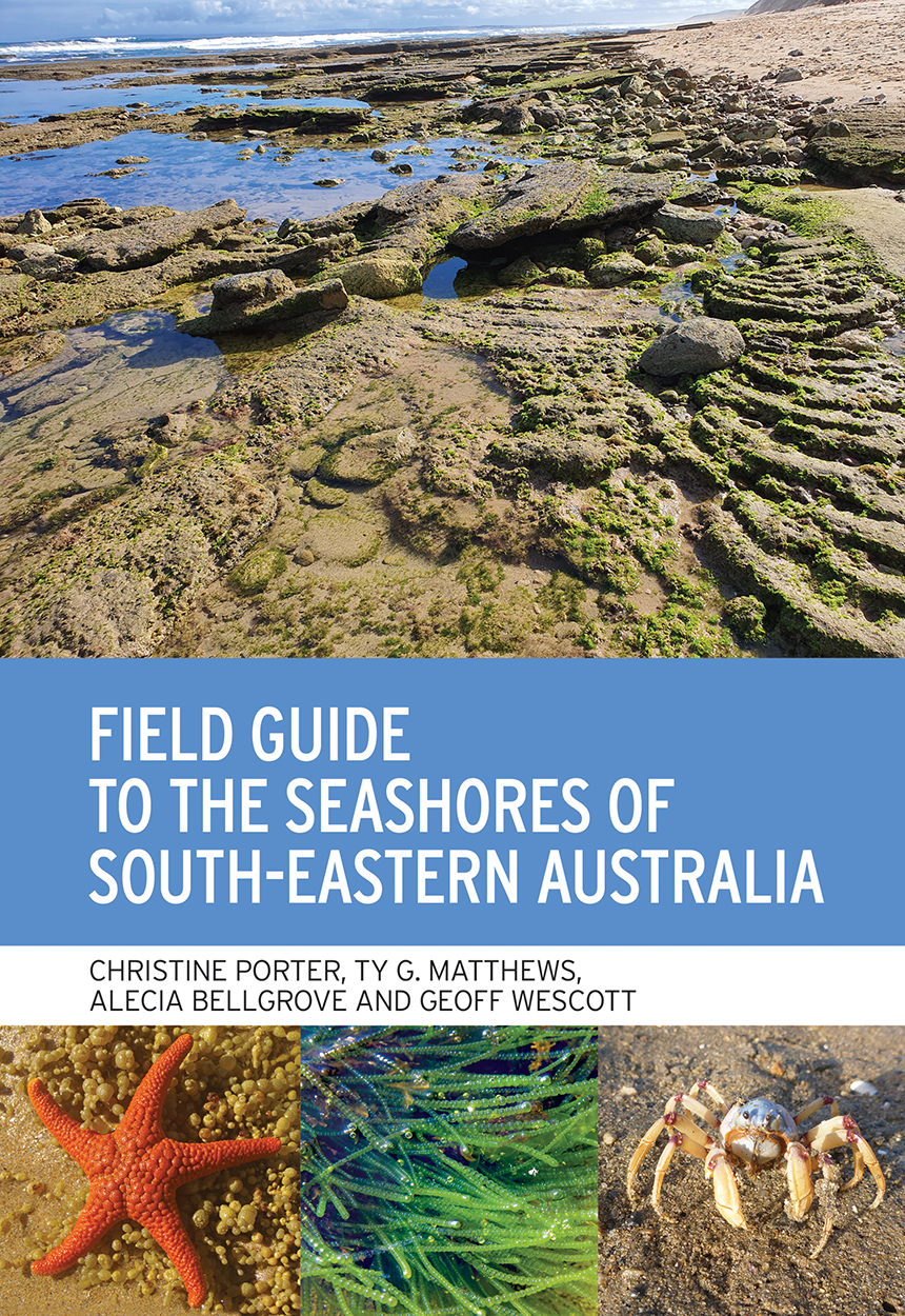 Field Guide to the Seashores of South-Eastern Australia, Christine ...