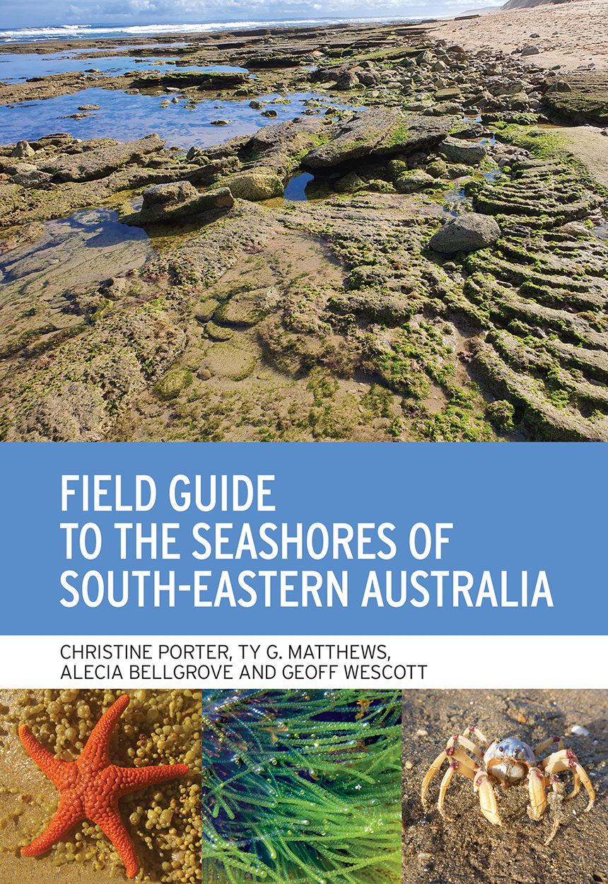 Cover of 'Field Guide to the Seashores of South-Eastern Australia' featuring photos of a seashore with many rockpools, a starfish, seaweed and a crab.