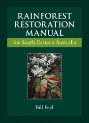 Rainforest Restoration Manual for South-Eastern Australia