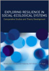 cover of Exploring Resilience in Social-Ecological Systems