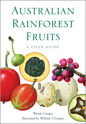 The cover image of Australian Rainforest Fruits, features illustrations of whole and sliced open colourful fruit against a plain white background.