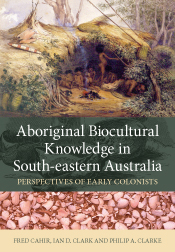 Aboriginal Biocultural Knowledge in South-eastern Australia