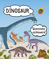 Cover of Dinosaur Questions & Answers with a bright illustration of various dinosaurs in a landscape with volcanoes in the distance and a meteor in th