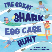 Cover of 'The Great Shark Egg Case Hunt' showing children snorkelling, kayaking, paddleboarding and beachcombing, with several different shark egg cas